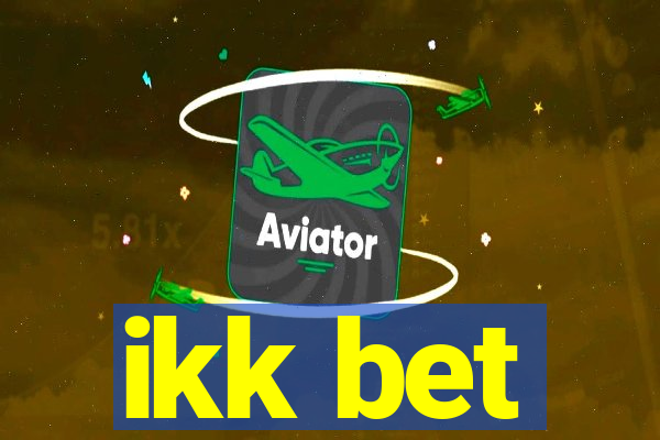 ikk bet